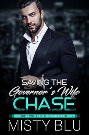 Saving the Governor's Wife -Chase: Secret Protector Series Book 2 eBook ...