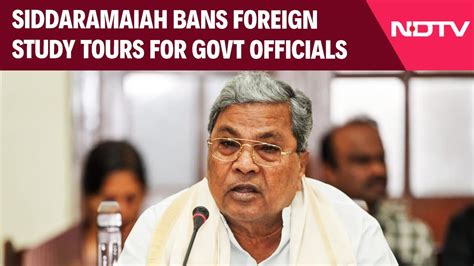 Siddaramaiah Bans Foreign Study Tours For Government Officials