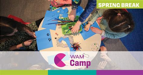 WAM Camp: Spring Break Creation Vacation, Wichita Art Museum, 13 March ...