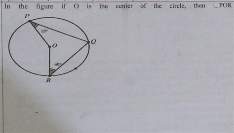 in the figure if o is the centre of the circle then angle p o r is ...