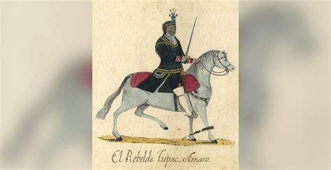 Tupac Amaru II: Inca Revolt Against Spanish Rule - Archyde
