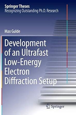 Development of an Ultrafast Low-Energy Electron Diffraction Setup ...