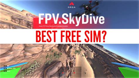 Best FREE FPV Drone Simulator - Orqa FPV.SkyDive Flight Sim Review ...