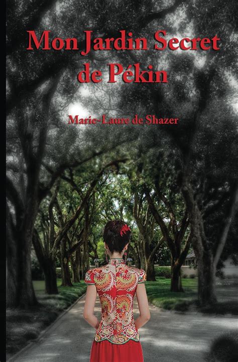 Mon Jardin Secret de Pekin: Le Petit Prince en Chine (French Edition ...