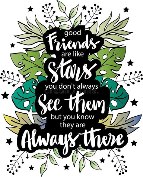 Good Friends are Like Stars You Do Not always See Them but You Know ...