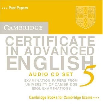Buy CAMBRIDGE CERT IN ADVANCED ENGLISH 5 AUDIO CD SET: Examination ...