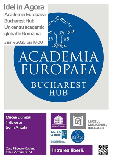 Idei în Agora. "Academia Europaea Bucharest Hub. Un centru academic ...