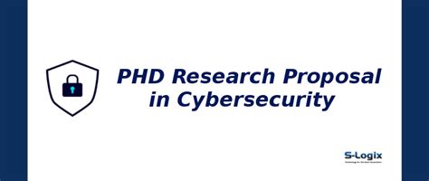 Research Proposal in Cybersecurity 2025| S-Logix