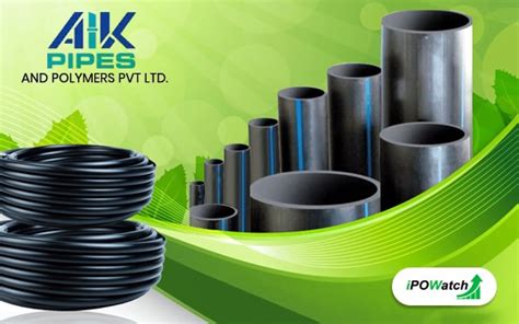 AIK Pipes and Polymers IPO Date, Review, Price, Allotment Details - IPO ...