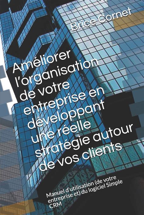 Buy Améliorer l'organisation de votre entreprise en développant une ...