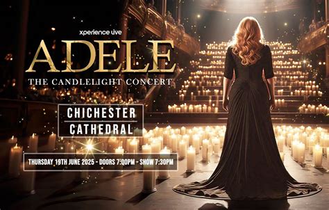 Adele - The Candlelight Concert - Chichester Cathedral, Chichester ...