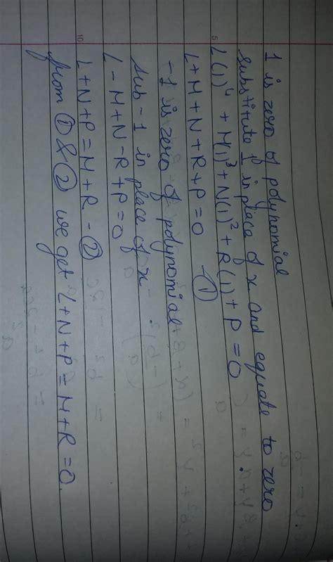 if 1 and -1 are zeroes of the polynomial Lx4+Mx3+Nx2+Rx+P, show that L ...