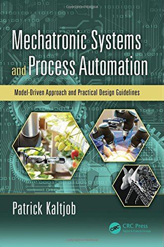 Buy Mechatronic Systems and Process Automation: Model-Driven Approach ...