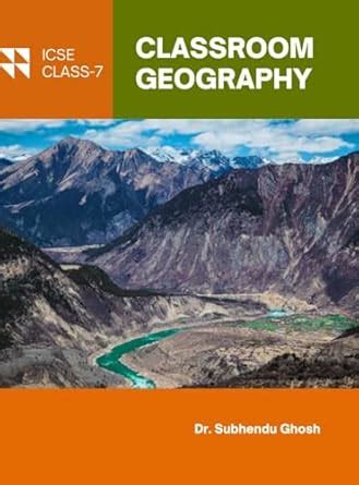 Classroom Geography: A textbook of class VII on icse syllabus eBook ...