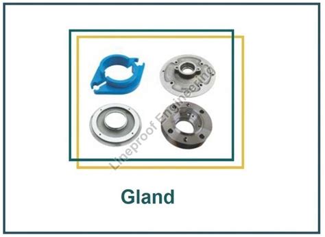 Pump Gland Manufacturer,Pump Gland Exporter & Supplier from Mumbai India