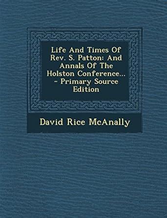 Amazon.in: Buy Life and Times of REV. S. Patton: And Annals of the ...
