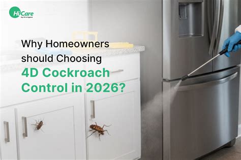 Top Reasons Homeowners Prefer 4D Cockroach Control in 2026 – HiCare (A ...