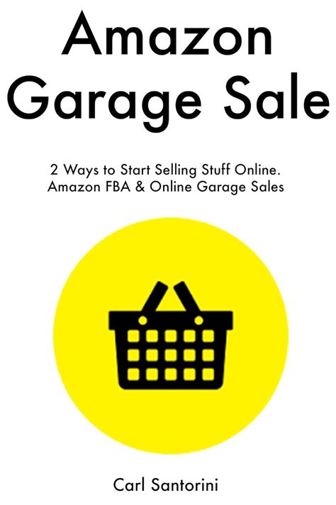 Amazon Garage Sale: 2 Ways to Start Selling Stuff Online. Amazon FBA ...