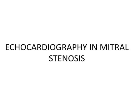 Echocardiography in mitral stenosis | PPTX