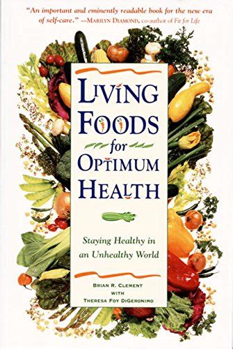Living Foods for Optimum Health: Your Complete Guide to the Healing ...