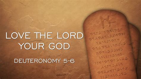 Deuteronomy 4:44-6:6, Love The Lord Your God – West Palm Beach church ...