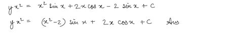Q11 x dy / dx +2y=x cosx (sinx) dy / dx +(cos x)y=cos x sin2x Solution