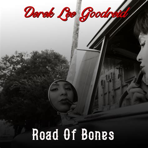 Road Of Bones - Derek Lee Goodreid
