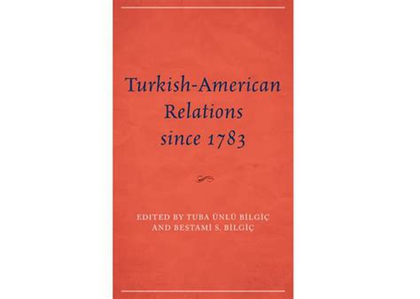 Turkish-American Relations Since 1783 | College of Liberal Arts and ...