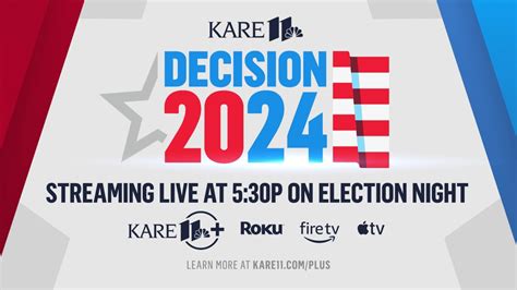 How to watch: Live 2024 Election Night coverage on KARE 11+ | kare11.com