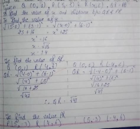 If Q(0,1) is equidistant from P(5, -3) and R(x, 6), find the values of ...