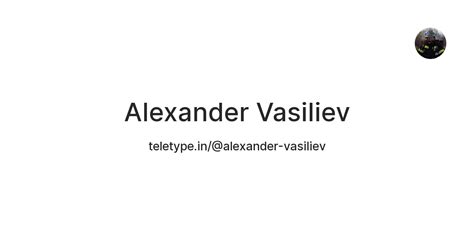 Alexander Vasiliev — Teletype