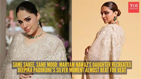Deepika Padukone wore it first: Maryam Nawaz’s daughter’s silver saree ...