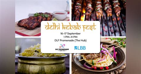 LBBEvent: Devour Yummy Kebabs & Mouthwatering Mughlai Food At The Delhi ...