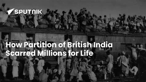 How Partition of British India Scarred Millions for Life