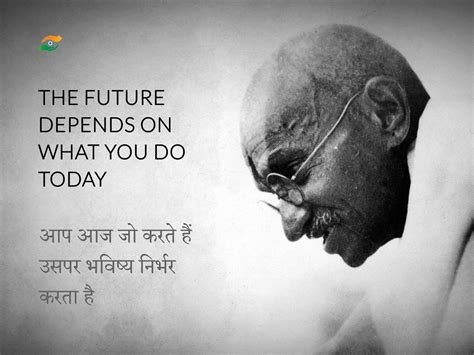 Tallenge The Future Depends on What You do Today Mahatma Gandhi Quote ...