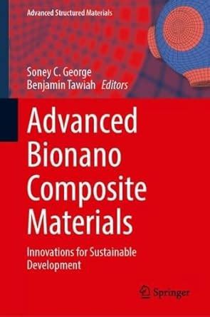 Advanced Bionano Composite Materials: Innovations for Sustainable ...