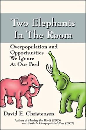 Two Elephants in the Room: Overpopulation and Opportunities We Overlook ...