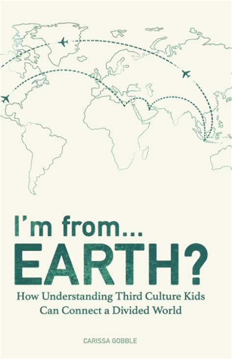 Buy I'm from...Earth?: How Understanding Third Culture Kids Can Connect ...