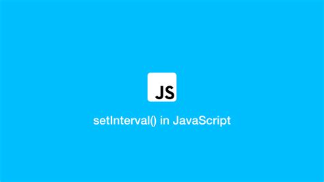 Image result for setInterval JavaScript