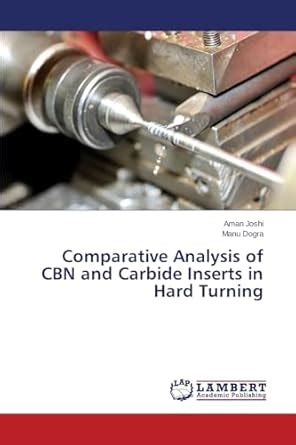 Buy Comparative Analysis of CBN and Carbide Inserts in Hard Turning ...