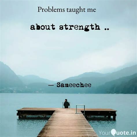 about strength .. | Quotes & Writings by Sameechee Kandpal | YourQuote