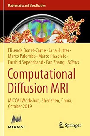 Buy Computational Diffusion MRI: MICCAI Workshop, Shenzhen, China ...