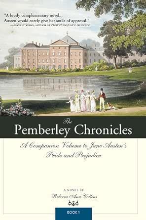 The Pemberley Chronicles: A Companion Volume to Jane Austen's Pride and ...
