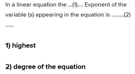 In a linear equation the ……. Exponent of the variable (s) appearing in ...