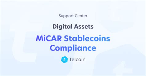 MiCAR Stablecoins Compliance - Digital Assets