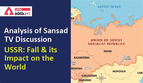 Analysis of Sansad TV Discussion: ''USSR: Fall & its Impact on the World''