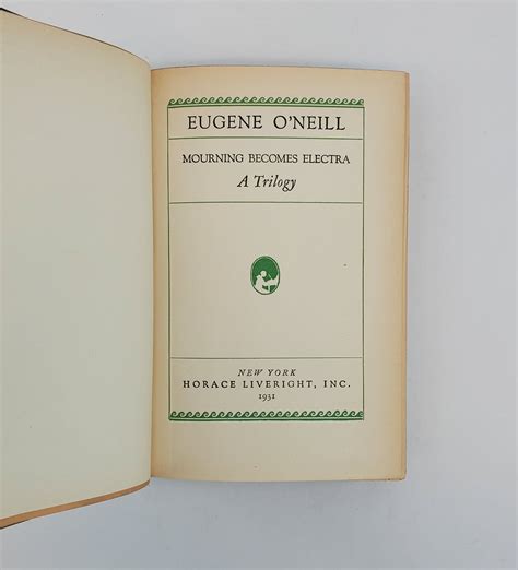 MOURNING BECOMES ELECTRA: A TRILOGY von O'Neill, Eugene: Hardcover (1931) First Edition ...
