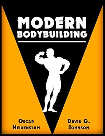 MODERN BODYBUILDING: A Complete Guide to the Promotion of Fitness ...