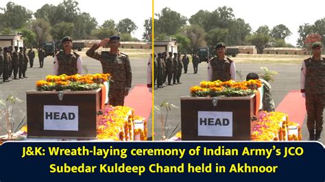 J&K: Wreath-laying ceremony of Indian Army’s JCO Subedar Kuldeep Chand ...