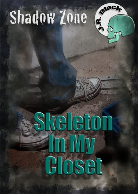 Skeleton in my Closet (Shadow Zone Book 4) eBook : Black, J.R.: Amazon ...